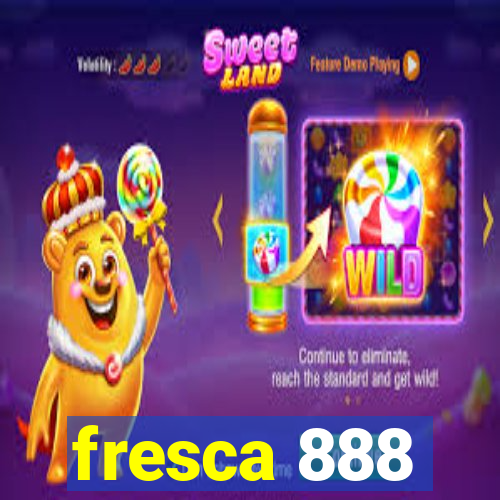 fresca 888